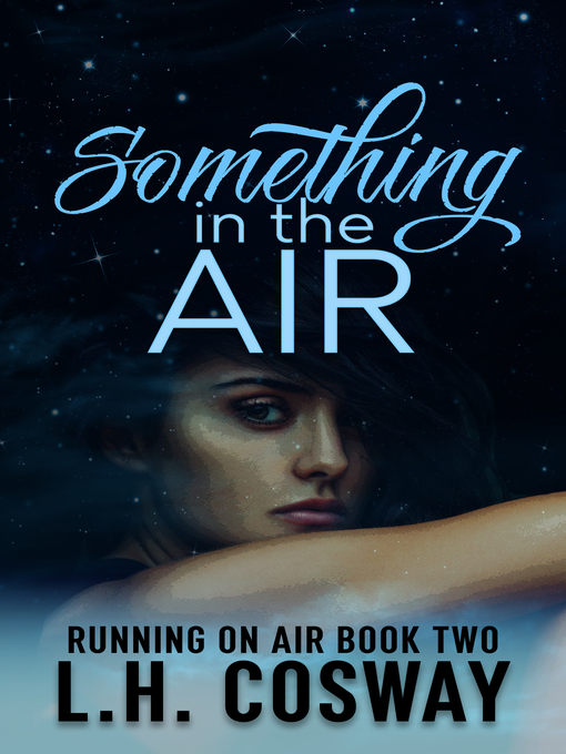 Title details for Something in the Air by L.H. Cosway - Available